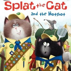 [▶️ PDF READ ⭐] Free Splat the Cat and the Hotshot (I Can Read Level 1