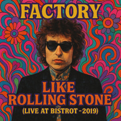 Like a Rolling Stone @Bistrot -2019-Remaster 2025