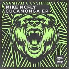 Mike McFly - Cucamonga [OUT NOW]