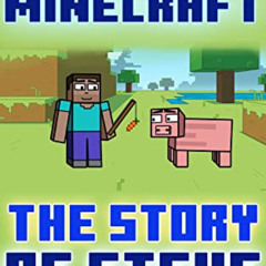 [Read] EPUB 🖋️ The Unofficial Minecraft Comic: The Story Of Steve - Vol. 01 (Minecra