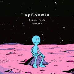 Boomin Feelz - Episode 5