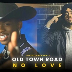 Old Town Road x No Love (Full Version) _ Mashup(MP3_320K).mp3