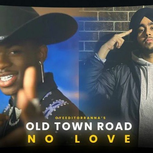 Stream Old Town Road x No Love (Full Version) _ Mashup(MP3_320K).mp3 by  a.m.a.n.rajput_zyzz | Listen online for free on SoundCloud