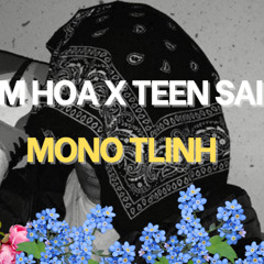 Mono Cham Hoa x Teen Sai Co ft Tlinh