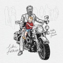 Like Father - In My Head // P, E, CW, M, Ma