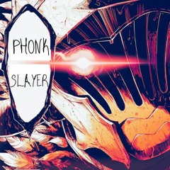 Phonk Slayer