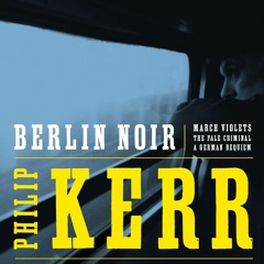 DOWNLOAD ✔️ (PDF) Berlin Noir March Violets; The Pale Criminal; A German Requiem