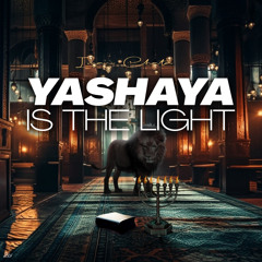 YASHAYA IS THE LIGHT