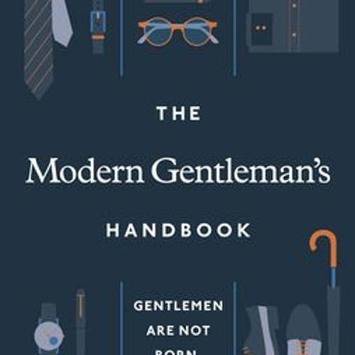 +READ#= The Modern Gentleman?s Handbook: Gentlemen are not born, they are made (Charles Tyrwhitt)