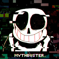 MYTHBUSTER - Gamebreaker Undertale Last Corridor Mix