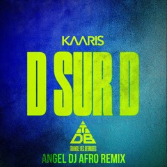Kaaris, Triangle des bermudes - D SUR D (Angel Dj Afro Remix)-VOCE FILTERED- DOWNLOAD