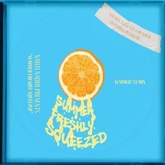 Summer Freshly Squeezed (DJ Mix)