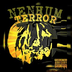 Terror Nenhum - D'deDan, Mc TH Do LN, Dom CK, Onifled [prod. EREN]