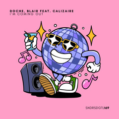 PREMIERE: Doche, Blair Feat. Calizaire - I'm Coming Out [Sundries]