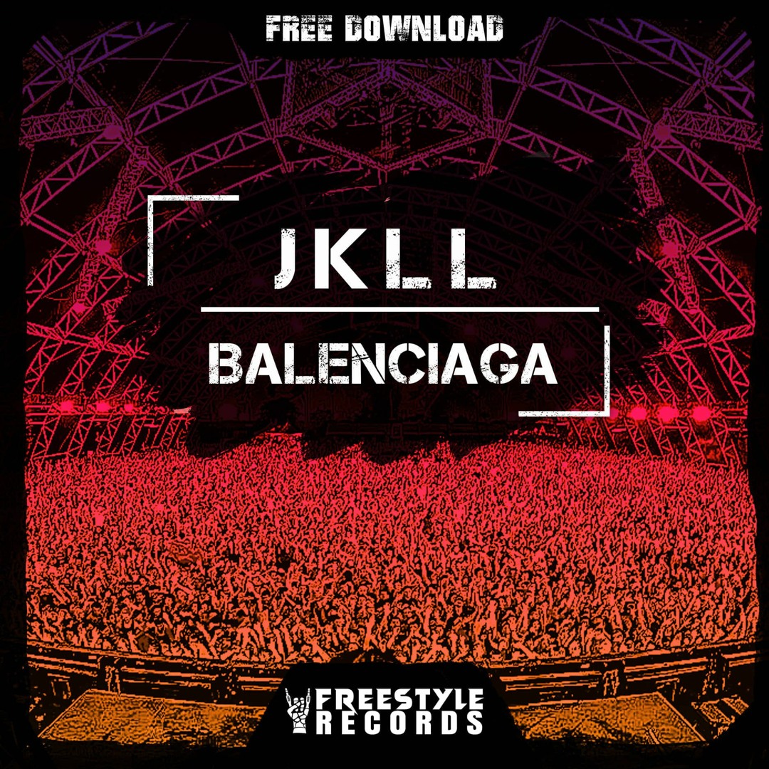 Stream JKLL - Balenciaga (FREE DL FREESTYLE RECORDS) by JKLL | Listen ...