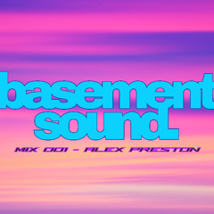 Basement Sound Mix 001 - Alex Preston