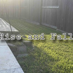 Rise and Fall