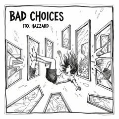 Bad Choices