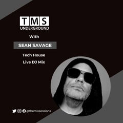 The Mix Sessions Underground With Sean Savage Ep.01