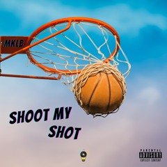 Shoot My Shot (Prod. CorMill)