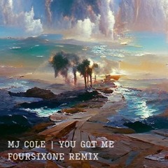 MJ Cole - You Got Me (Foursixone Remix)