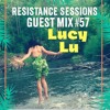 RESISTANCE SESSIONS GUEST MIX #57 - by Lucy Lu DJ mix artwork - Electronic music tracklist cover image