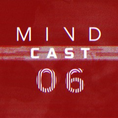 MINDCAST 06 By Juri Heidemann