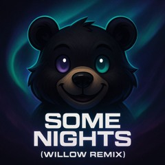 Some Nights (Willow Remix)