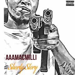 AAAMacMilli - Shorty Story