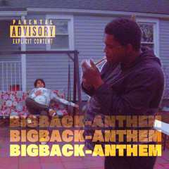 BIGBACK-ANTHEM