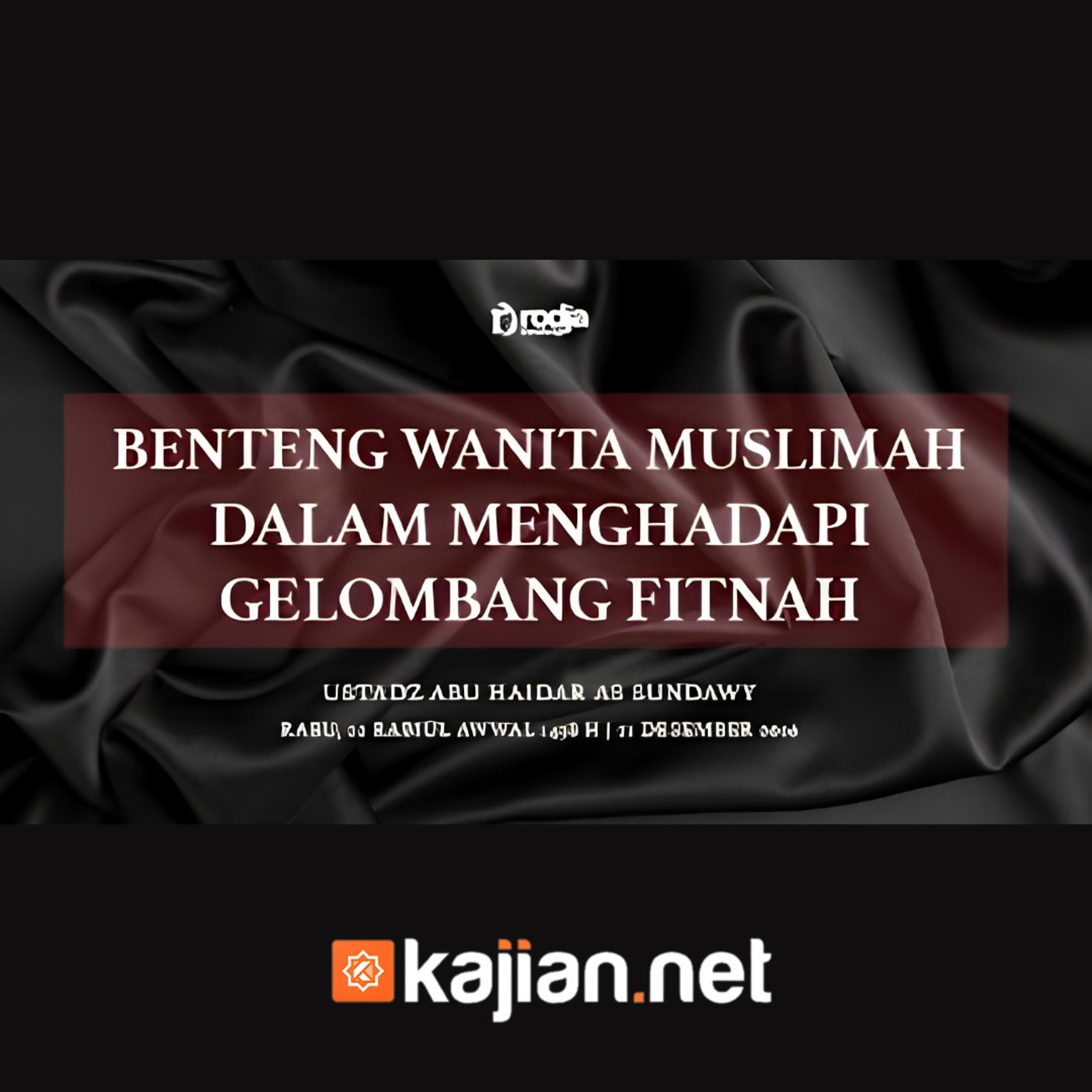 Rasa Malu Bagi Muslimah (Benteng Wanita Muslimah Dalam Menghadapi Gelombang Fitnah) #2 - Ustadz Abu Haidar As-Sundawy حفظه الله episode artwork