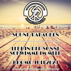 Sound Rabauken - "Lebe in der Sonne, Schwimme im Meer" (Promo Juli 2023)