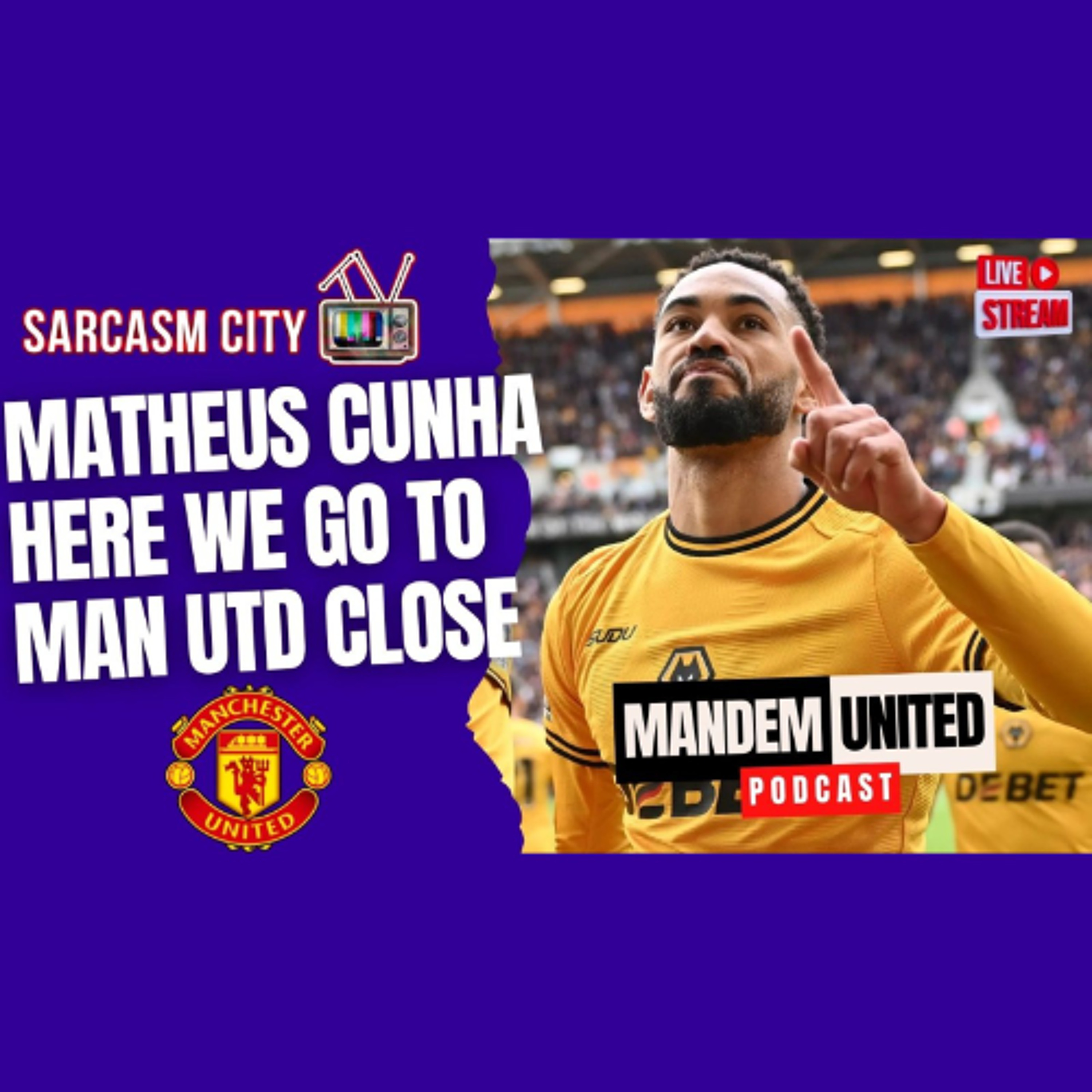 MATHEUS CUNHA HERE WE GO TO MANCHESTER UNITED CLOSE - ManDem United Podcast