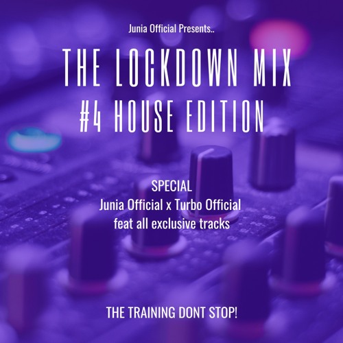 The Lockdown Training Mix - #4 House SPECIAL EDITION!!