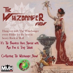 The Whizbanger Show #124 The Boneless Ones Co - Hosts Edition May 13, 2022