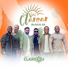 DISTÂNCIA - GRUPO CLAREOU PART. MARVVILA | VAI CLAREAR BLOCO 2