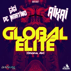 Gigi De Martino & AiKAi - Global Elite (Original Mix) - ANT087