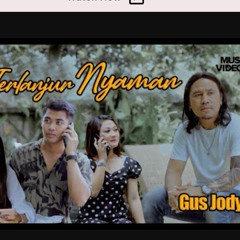 Gus Jody - Terlanjur Nyaman.mp3