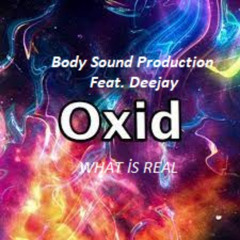 Body Sound Production - Deejay Oxid - What is real