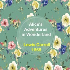 ✔ PDF ❤  FREE Alice in Wonderland by Lewis Carroll: The Original Editi