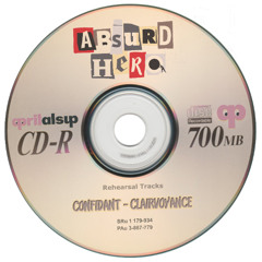 ABSURD Rehearsal Track: CONFIDANT - CLAIRVOYANCE