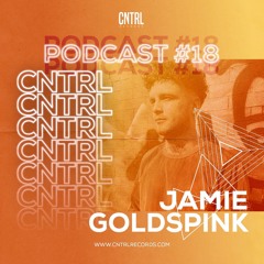 CNTRL Podcast #18 - Jamie Goldspink