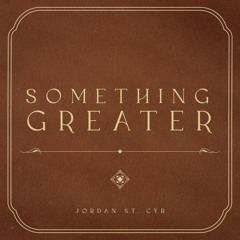 Something Greater