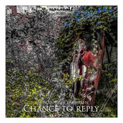 Yrrwesen & Monopohl - Chance to reply