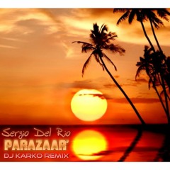 Sergio Del Rio - Parazaar' (DJ Karko Remix) (2020)