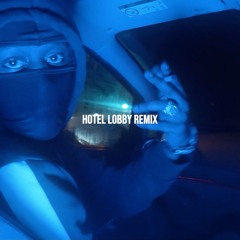 TrappLonely - Hotel Lobby (Remix)