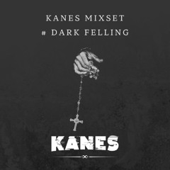 KANES MIXSET - DARK FELLING