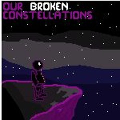 Fallen Stars: Our Broken Constellations [Remix By Me]