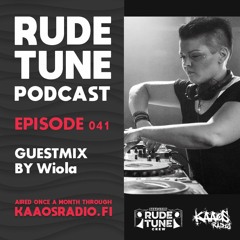 Rude Tune Podcast 041 - Guestmix by Wiola