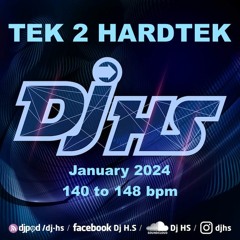TEK To HARDTEK - DjHS - January2024